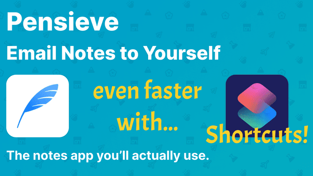 Pensieve + Shortcuts = ⚡ Lightning Fast 📧 Email Reminders